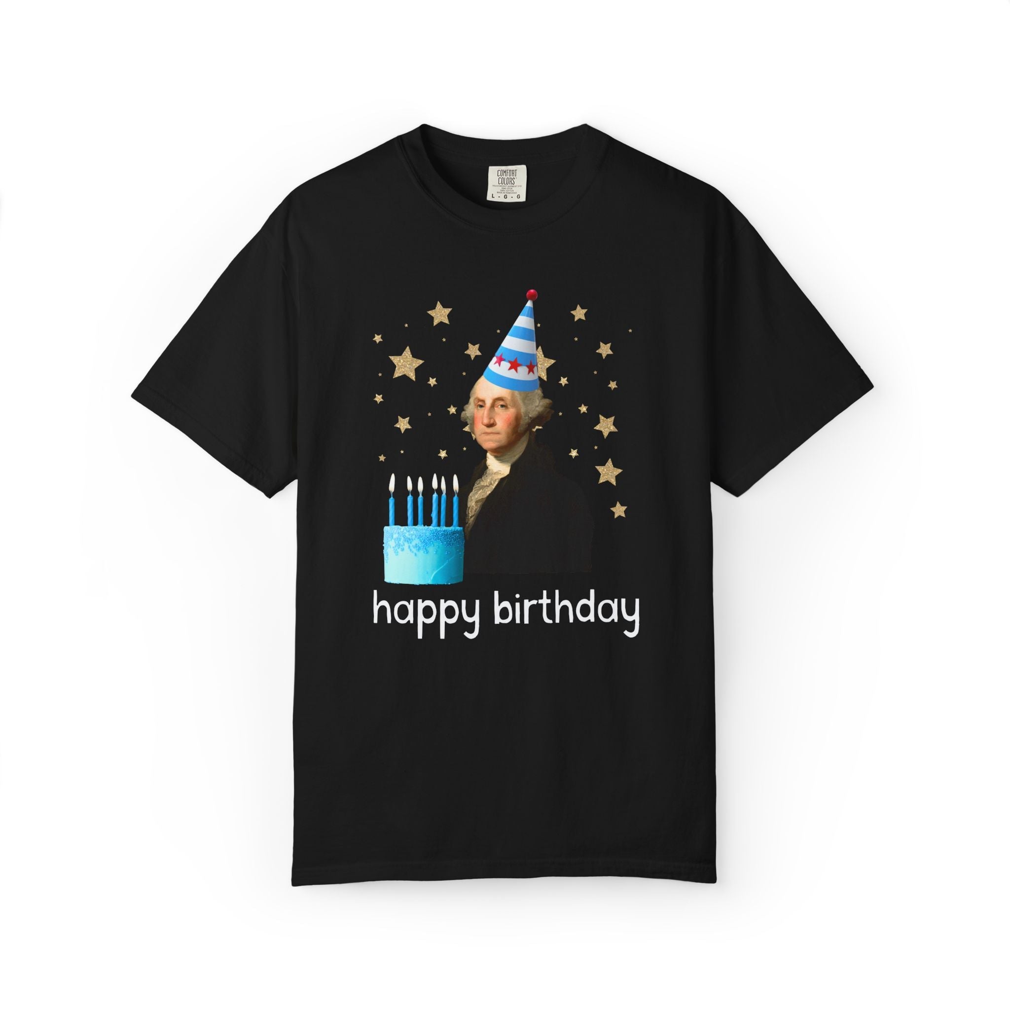 Fourth of July George Washington Tee Shirt for American History Buff or US History Teacher: Happy Birthday | Cute Birthday or July 4th Tee - Opal and June