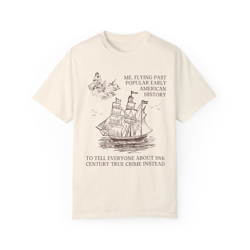 Funny 19th Century American History Tee - Opal and June