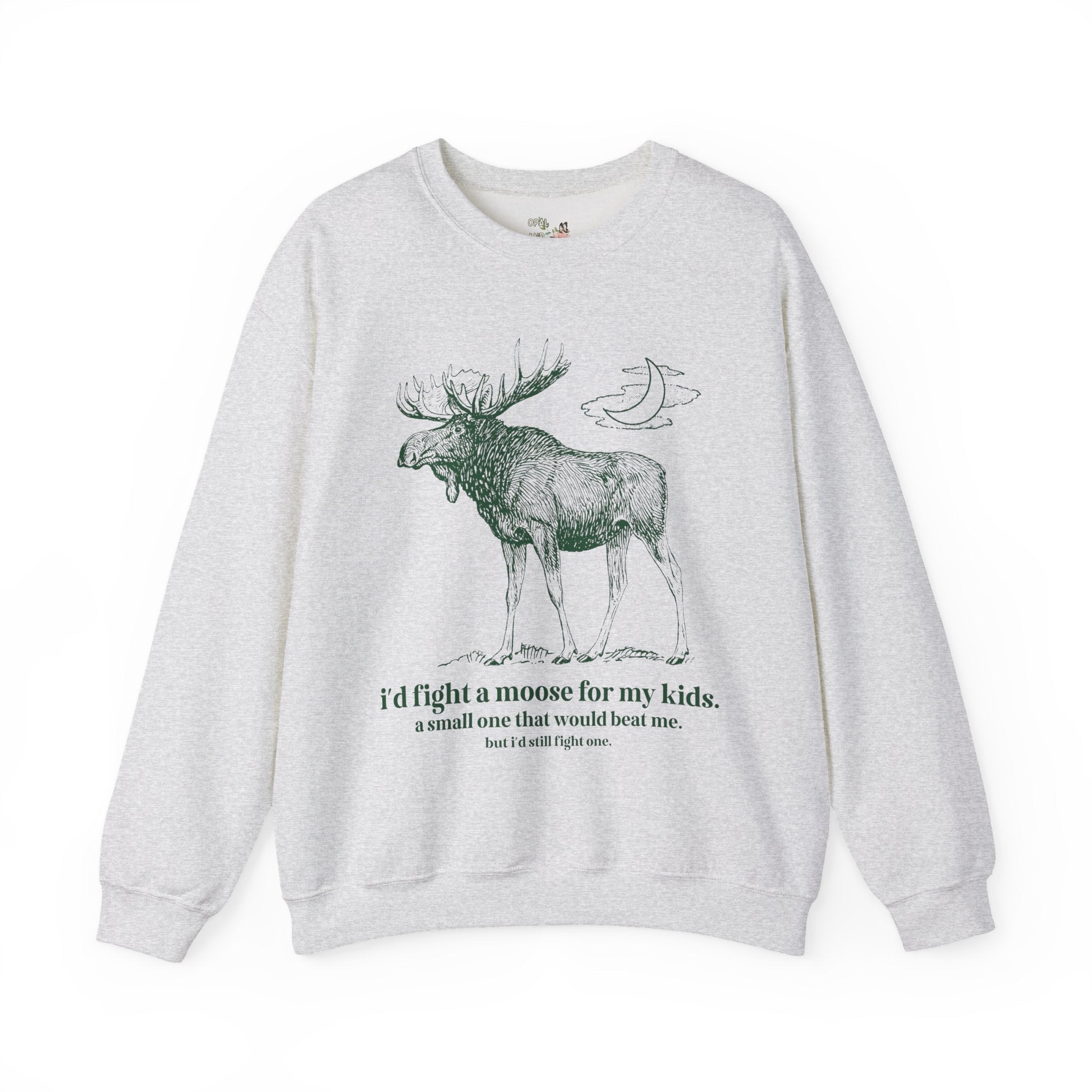 Funny Animal Lover Sweatshirt, Dad Who Loves Camping and is Afraid of Moose: I'd Fight a Moose for My Kids Silly and Kitschy Shirt for Dad - Opal and June