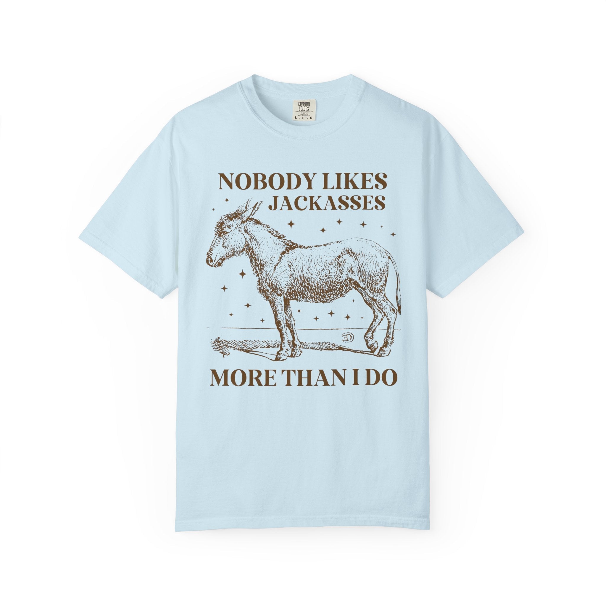 Funny Animal Lover Tee Shirt for Friend Who Loves Donkeys, Silly Donkey Lover Gift for Dad, Funny Sarcastic Present for Sister or Brother - Opal and June