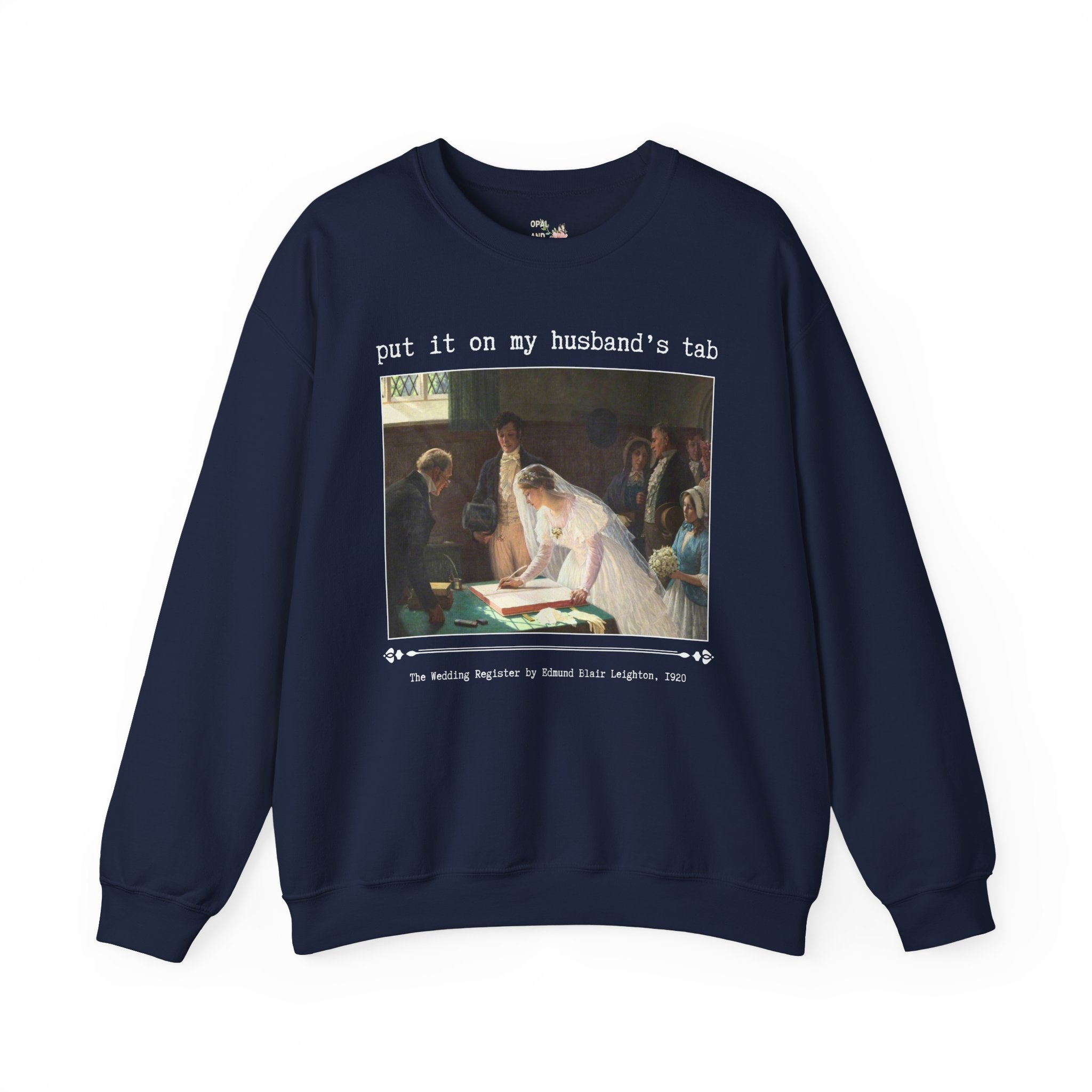 Funny Art History Lover Sweatshirt for Wife, Silly Bridal Crewneck, Famous Painting by Edmund Blair Leighton, 19th Century Art Historian - Opal and June