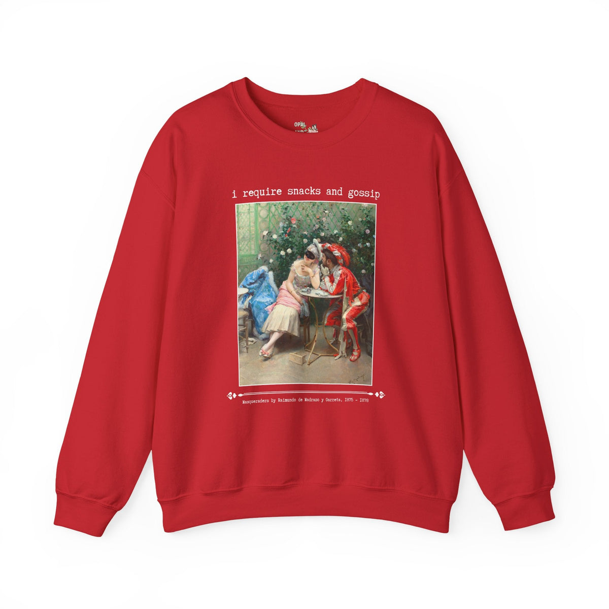 Funny Art History Sweatshirt for Friend Who Loves Snacks and Rococo Art: I Require Snacks and Gossip, Silly Vintage Aesthetic Crewneck with Flowers - Opal and June