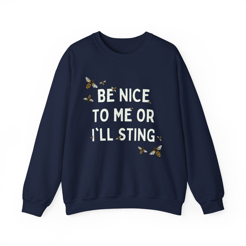 Funny Bee Sweatshirt for Garden Lover: Be Nice To Me Or I'll Sting | Colorful Gardening Sweatshirt with Bees, Gift for Mom or Grumpy Friend - Opal and June