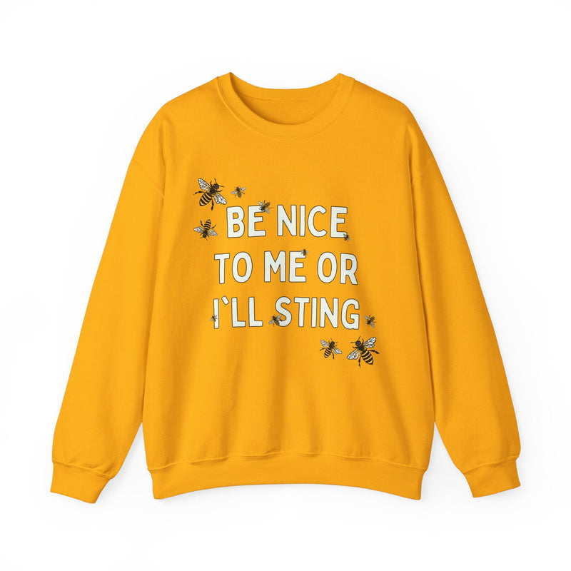 Funny Bee Sweatshirt for Garden Lover: Be Nice To Me Or I'll Sting | Colorful Gardening Sweatshirt with Bees, Gift for Mom or Grumpy Friend - Opal and June