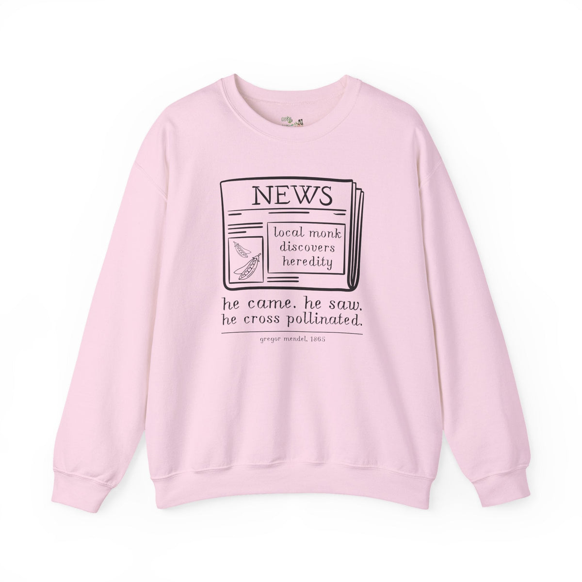 Funny Biology Teacher Sweatshirt: Local Monk Discovers Heredity, Silly Science Major or Genetic History Buff Gift, Scientific History 1800s - Opal and June