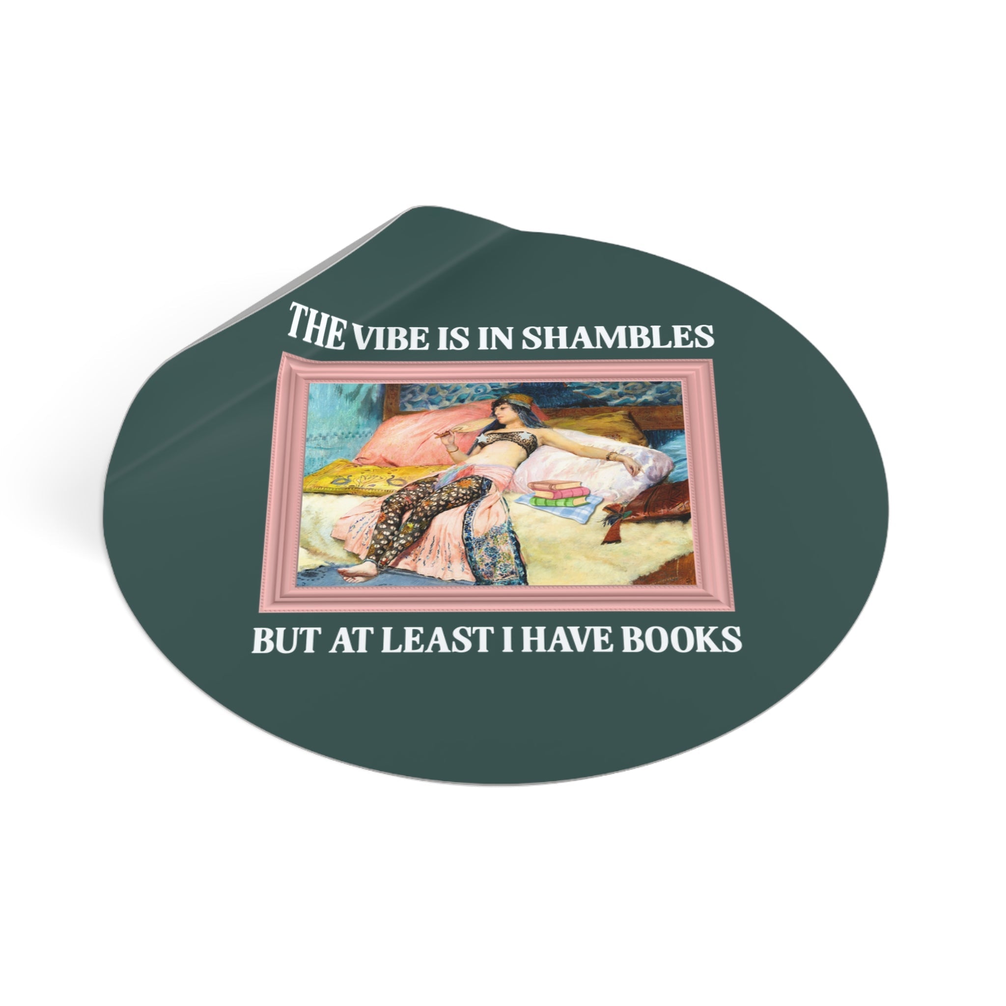 Funny Book Lover Reading Sticker with Famous Painting: The Vibe is in Shambles But At Least I Have Books, Silly Bookish Gift for Librarian - Opal and June