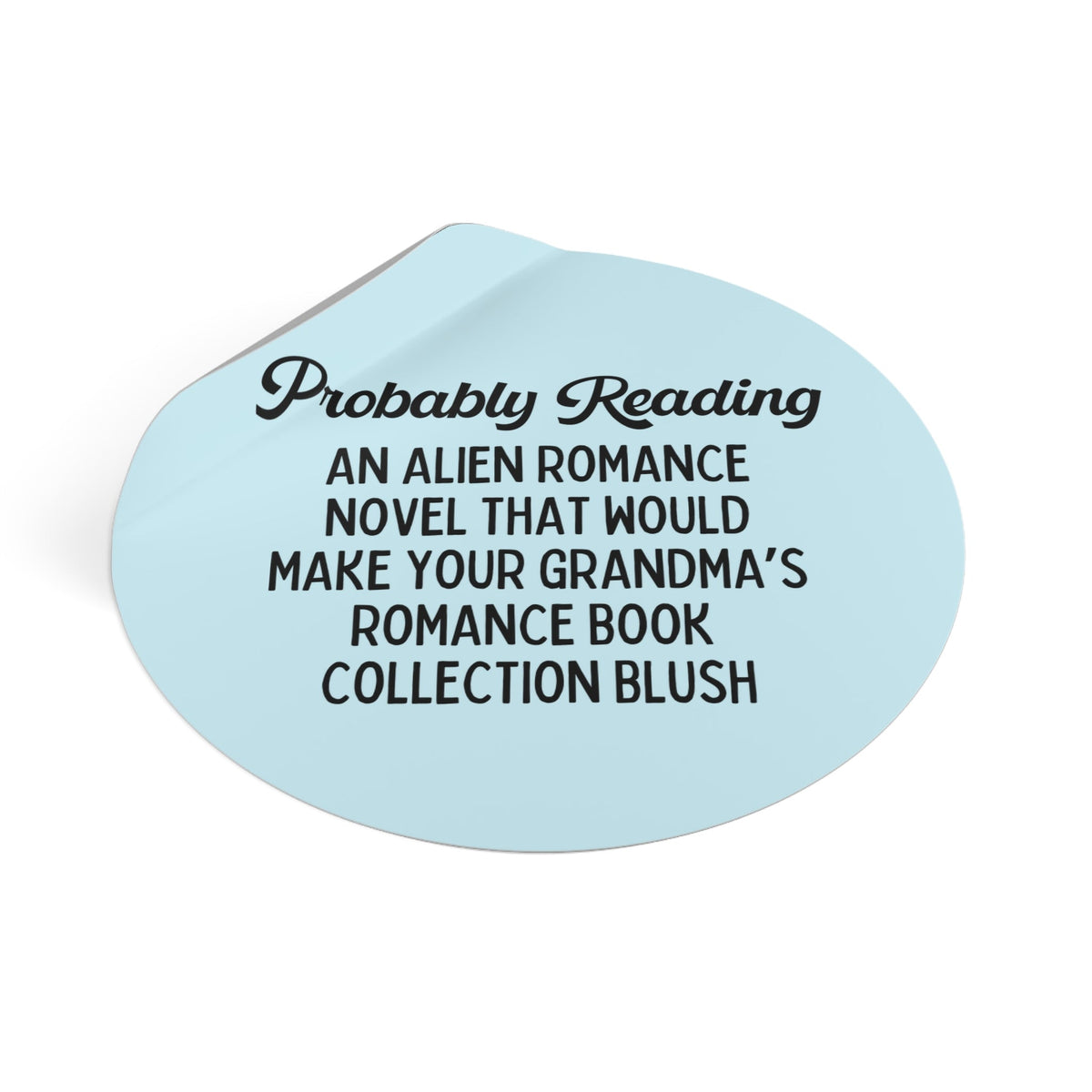 Funny Book Lover Sticker for Romance Reader: Silly Alien Romance Sticker, Cute Bookish Gift for Bookworm Who Loves Science Fiction Books - Opal and June