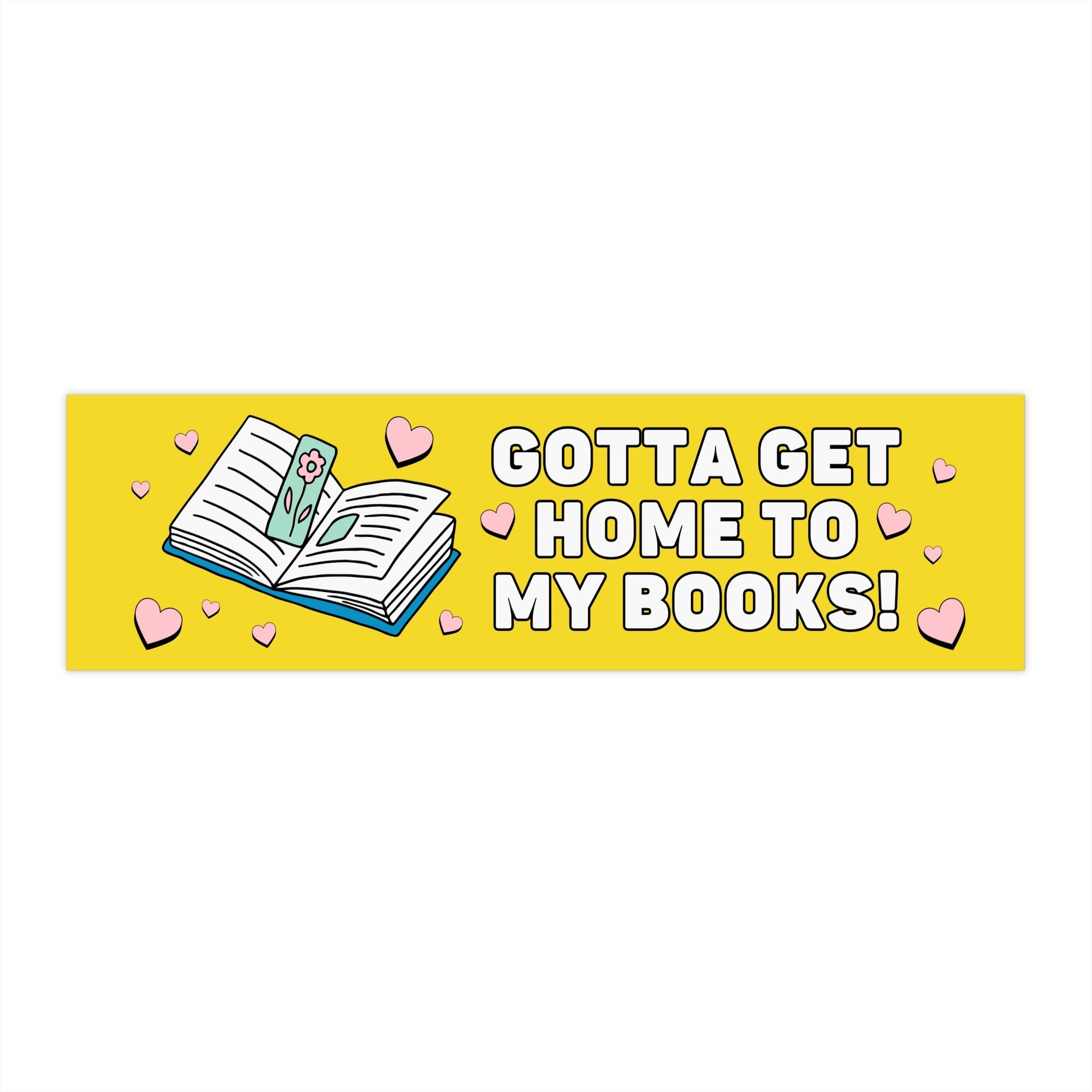 Funny Bookish Bumper Sticker for Romance Reader: Gotta Get Home To My Books! - Opal and June