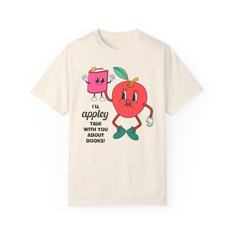 Funny Bookish Tee Shirt for Book Lover Who Loves Apple and Silly Awesome Puns: I'll Appley Talk With You About Books! | Cute Librarian Tee - Opal and June