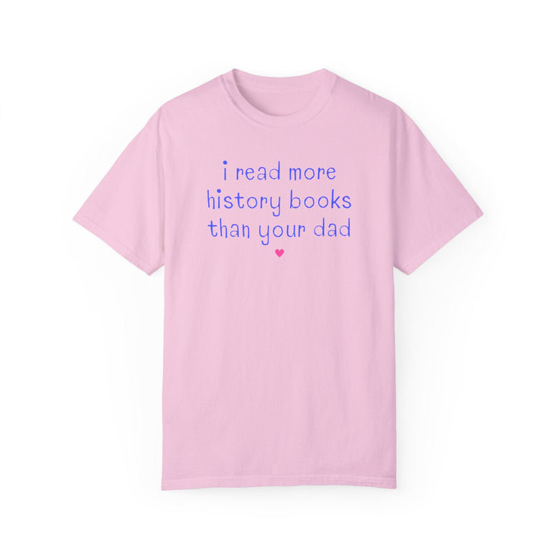 Funny Bookish Tee Shirt for History Lover - Opal and June