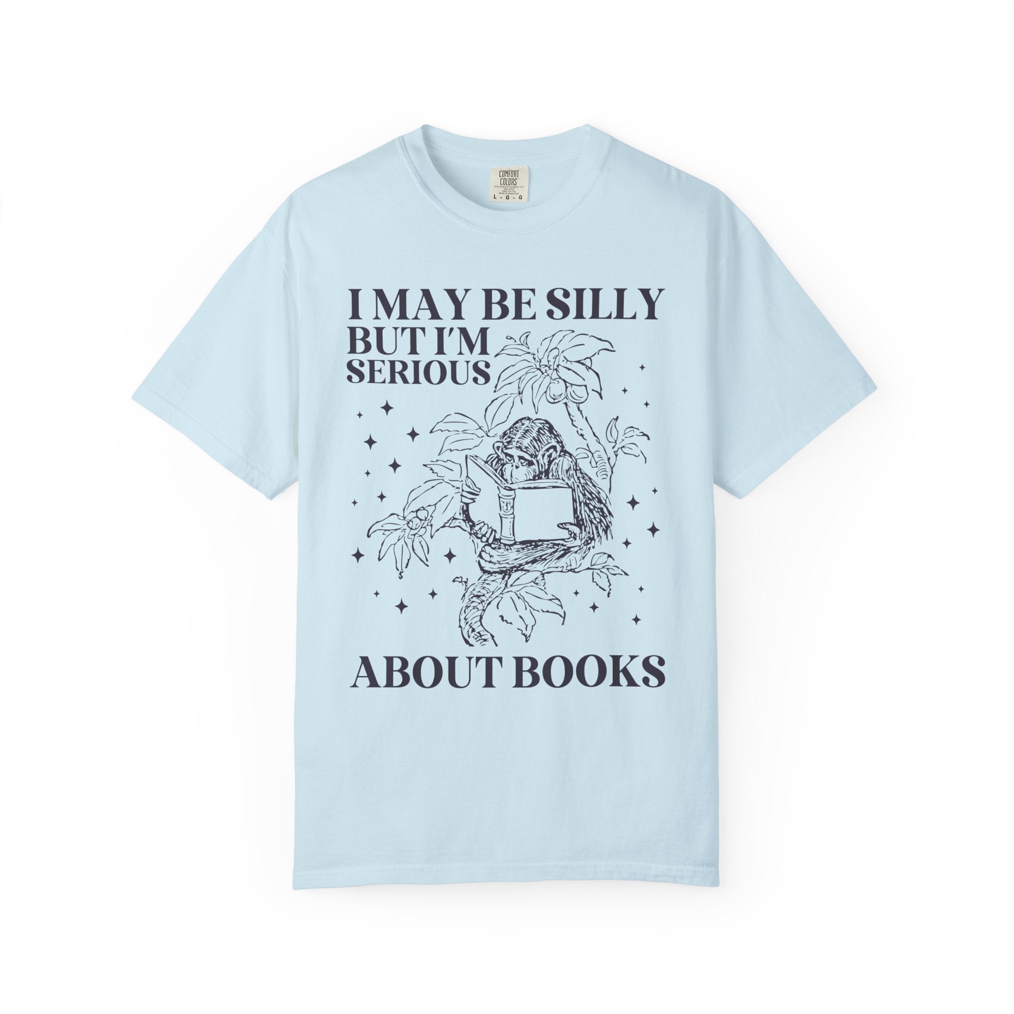 Funny Bookish Tee Shirt with a Monkey Reading a Book: I May Be Silly But I'm Serious About Books, Cute Book Lover Gift Idea, Reading Teacher - Opal and June
