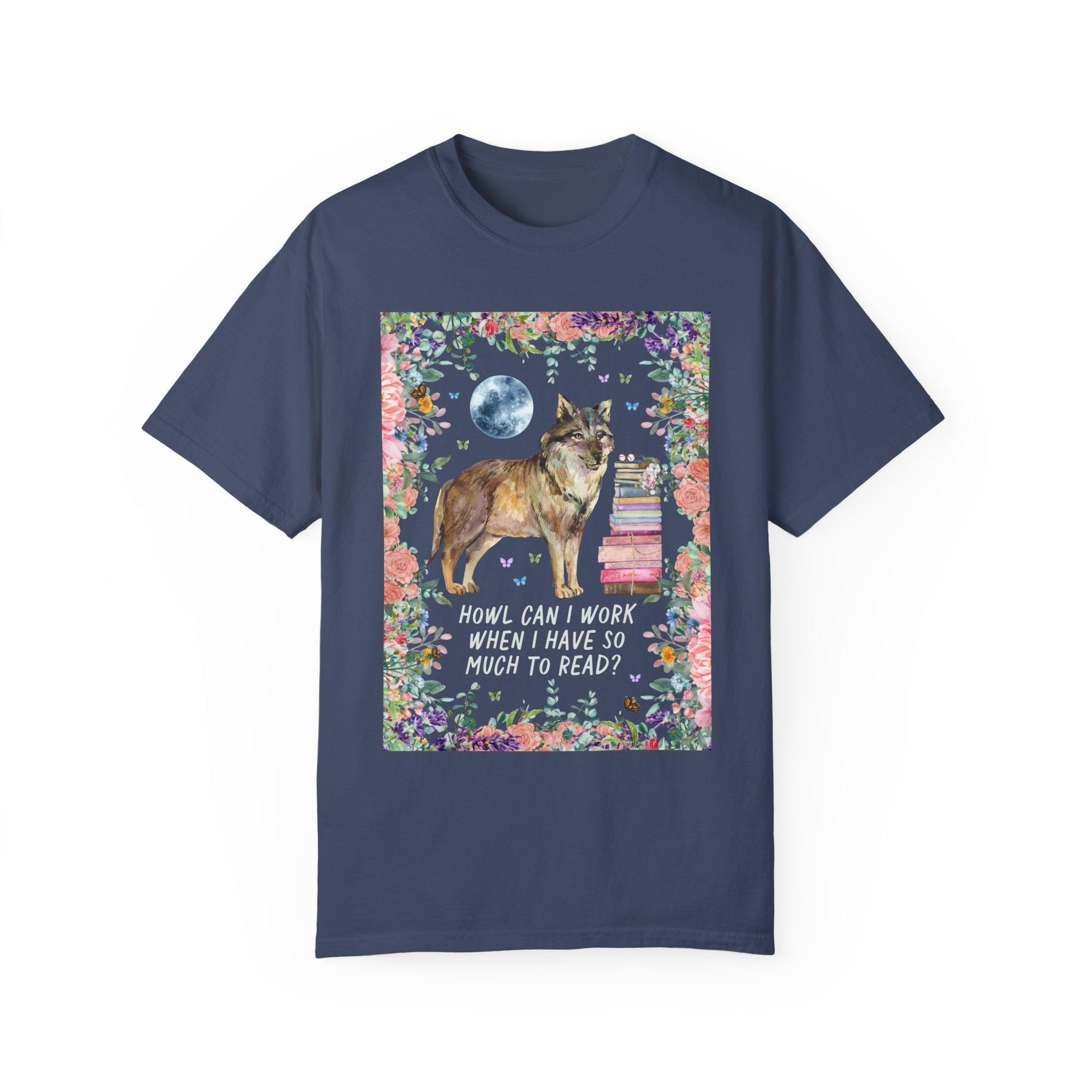 Funny Bookish Tee Shirt with Cottagecore Floral Wolf: Howl Can I Work When I Have So Much To Read?, Kitschy 90s Throwback Tee for Book Lover - Opal and June