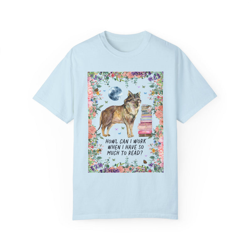 Funny Bookish Tee Shirt with Cottagecore Floral Wolf: Howl Can I Work When I Have So Much To Read?, Kitschy 90s Throwback Tee for Book Lover - Opal and June
