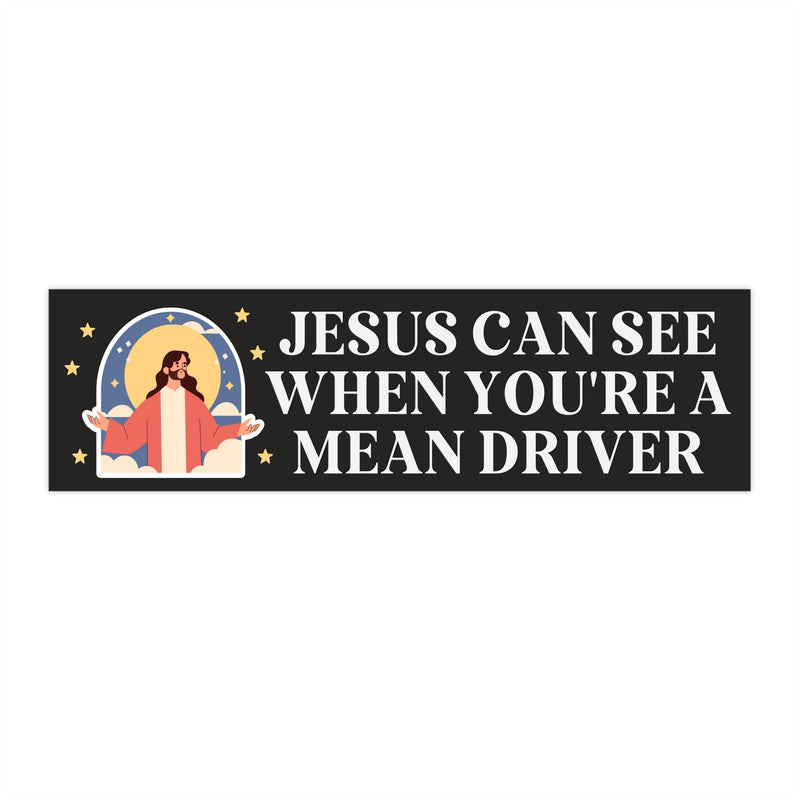 Funny Bumper Sticker: Jesus Can See When Youre a Mean Driver | Anxious Driver Bumper Sticker with Stars, Be A Nice Driver Sticker for Gen Z - Opal and June