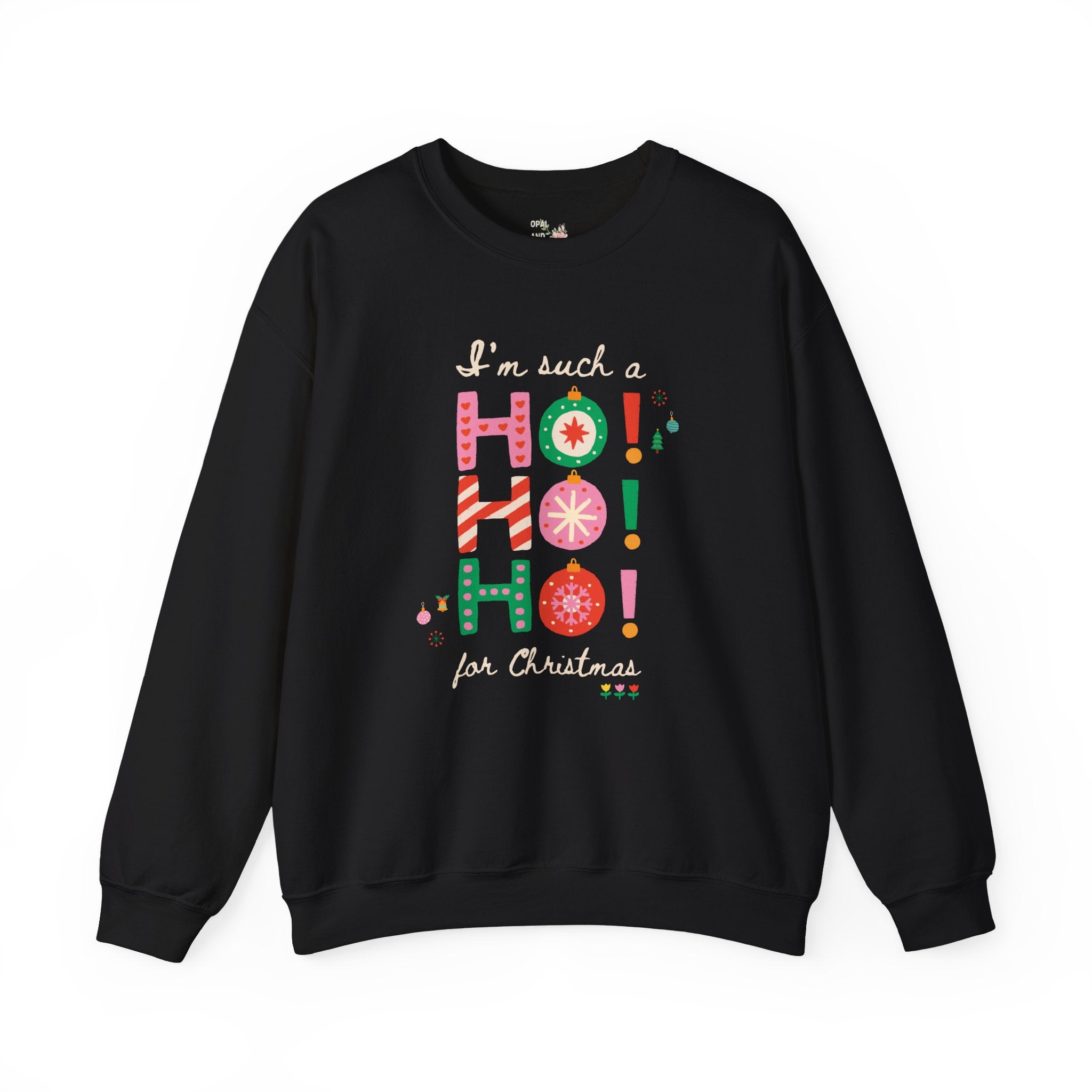 Funny Christmas Sweatshirt - Opal and June