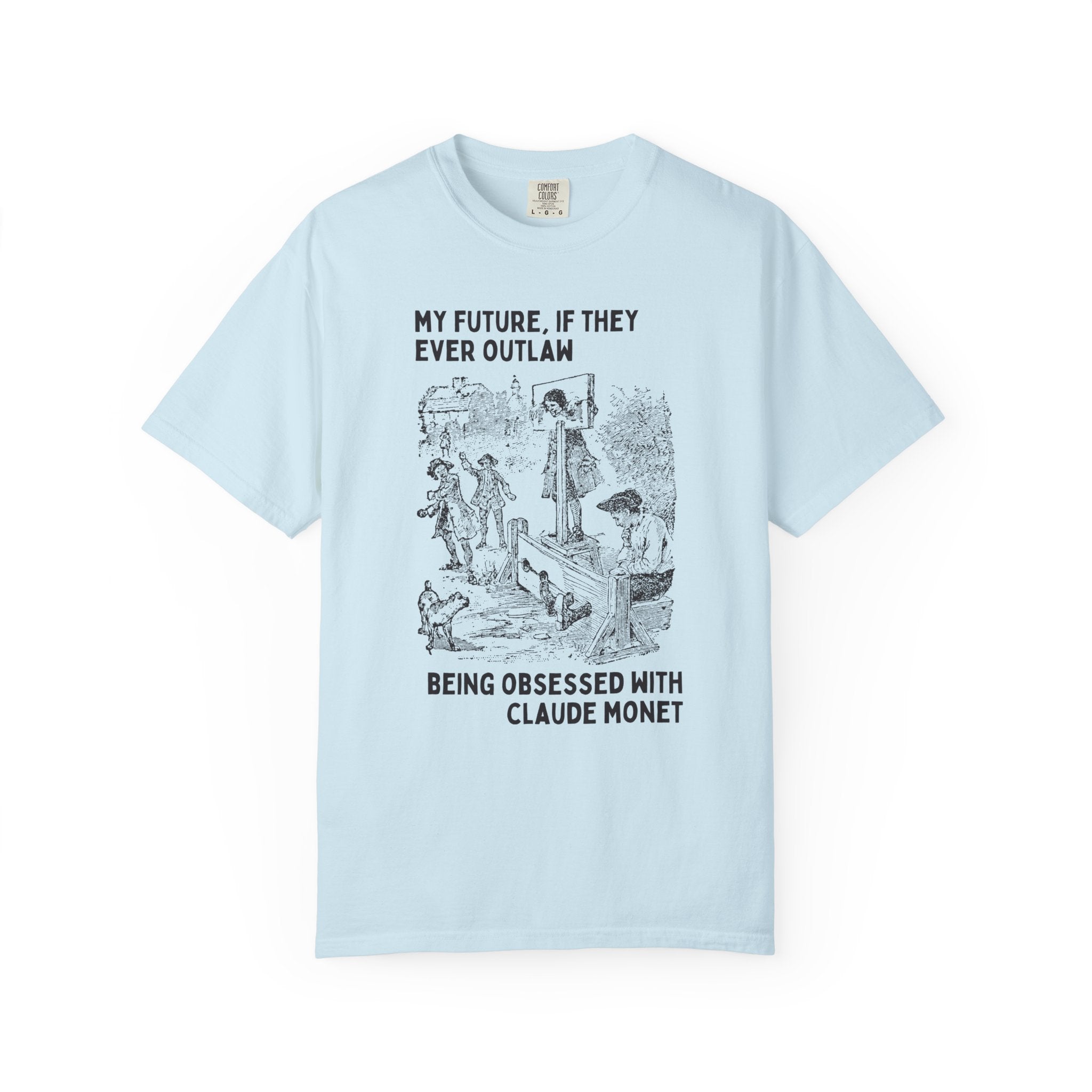 Funny Claude Monet Tee Shirt for Friend Who Loves 19th Century Impressionist Art, Silly Art Historian Gift for Humanites Major or Professor - Opal and June