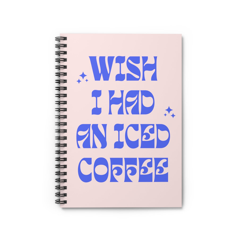 Funny Coffee Lover 118 Page Spiral Notebook with Cute Retro Stars and Pink Cover: Wish I Had An Iced Coffee | Writer or English Major Gift - Opal and June