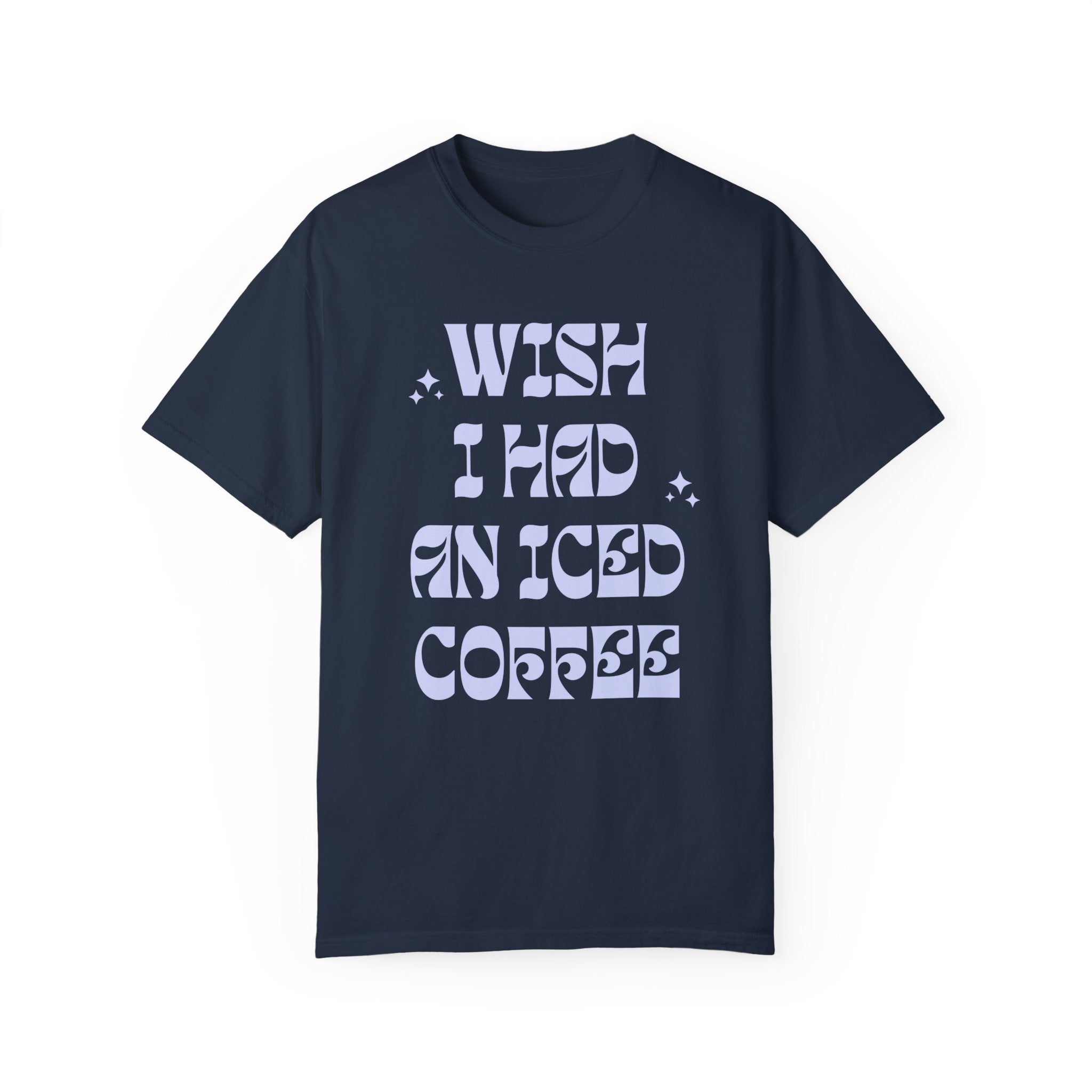 Funny Coffee Lover Shirt with Cute Retro Stars: Wish I Had An Iced Coffee | Present for Coffee Addict, Boho Iced Coffee Lover Gift for Her - Opal and June