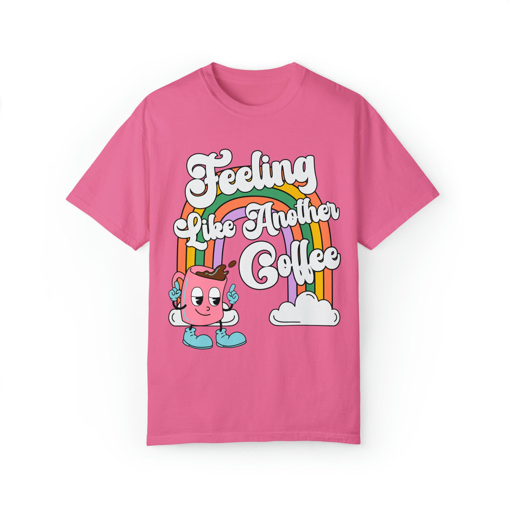 Funny Coffee Lover Tee Shirt with Rainbow and Cute Retro Vibe: Feeling Like Another Cup of Coffee - Opal and June