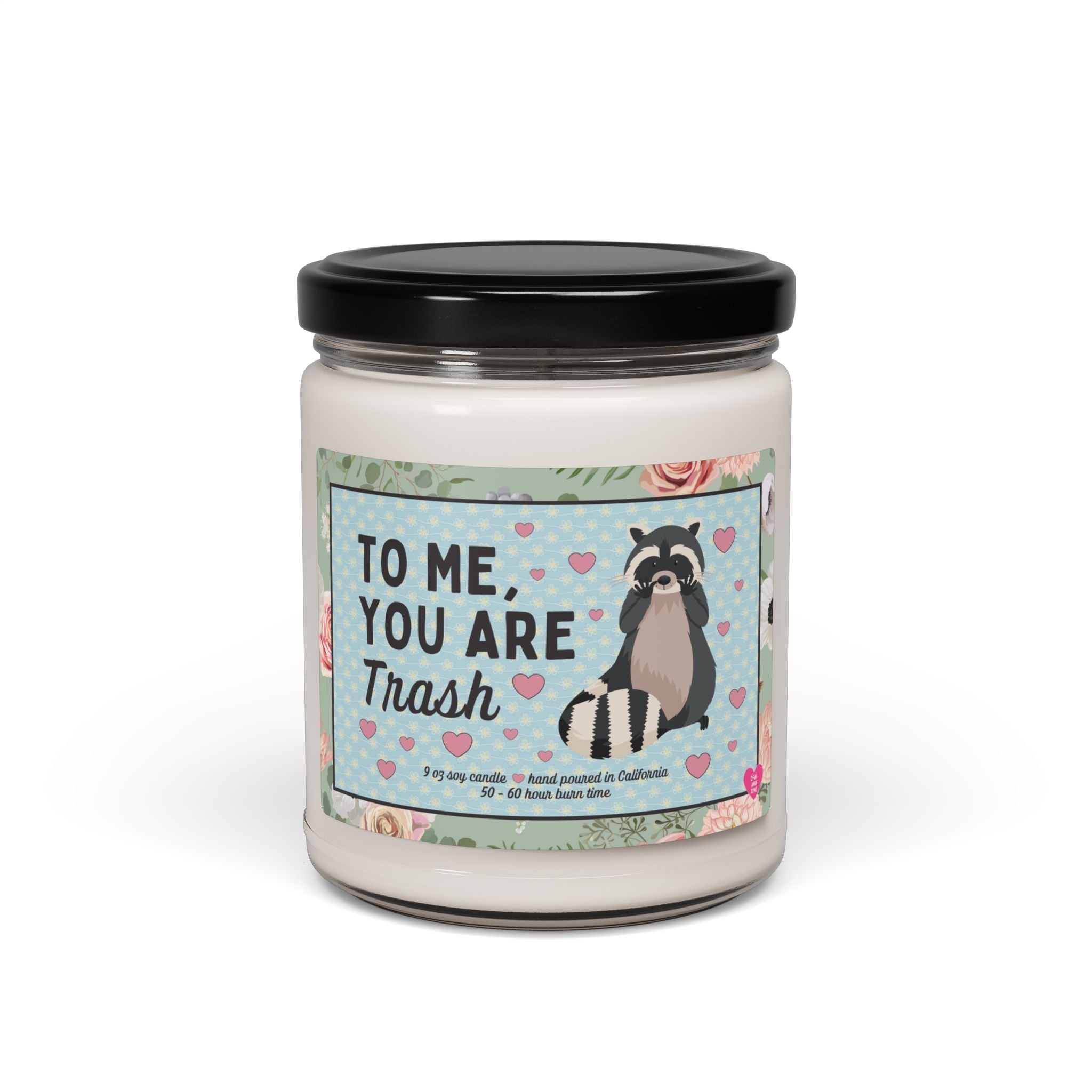 Funny Cottagecore Candle for Partner Who Loves Raccoons: To Me You Are Trash | Silly and Charmingly Chaotic 9 Oz Soy Candle for Girlfriend - Opal and June