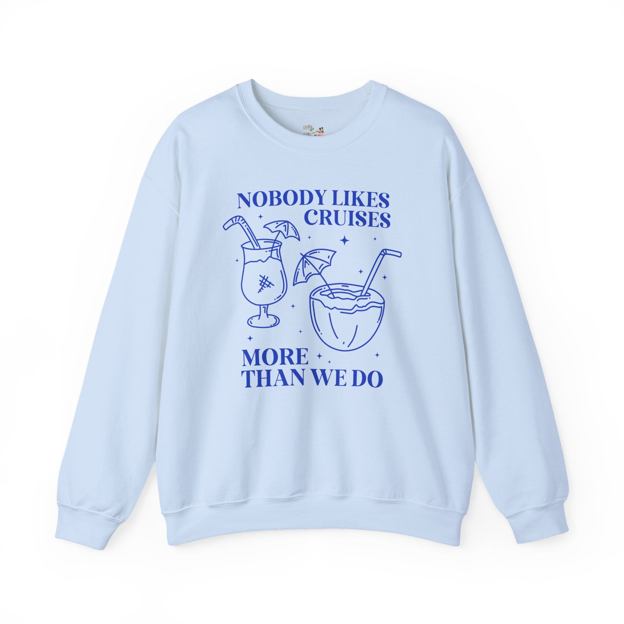 Funny Cruise Lover Sweatshirt - Opal and June