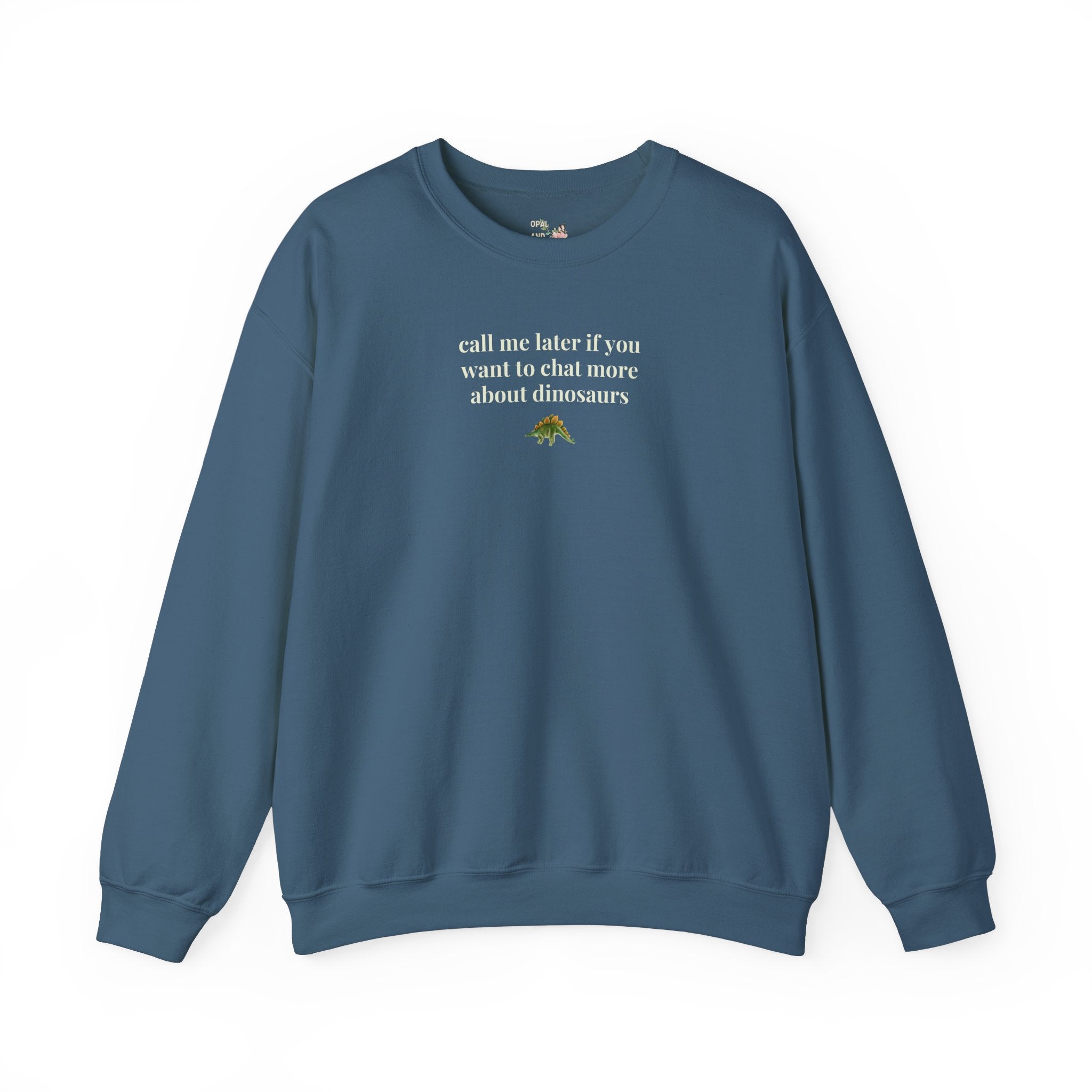 Funny Dinosaur Lover Sweatshirt - Opal and June