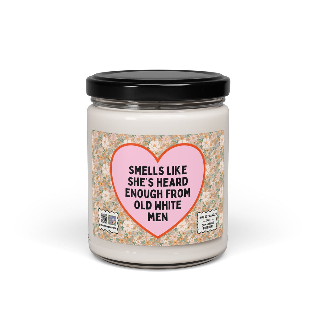 Funny Feminist 9 Oz Soy Candl with Cute Heart, Boho Democratic Leftist Gift, Heard Enough From Old White Men, Gift for Daughter or Sister - Opal and June