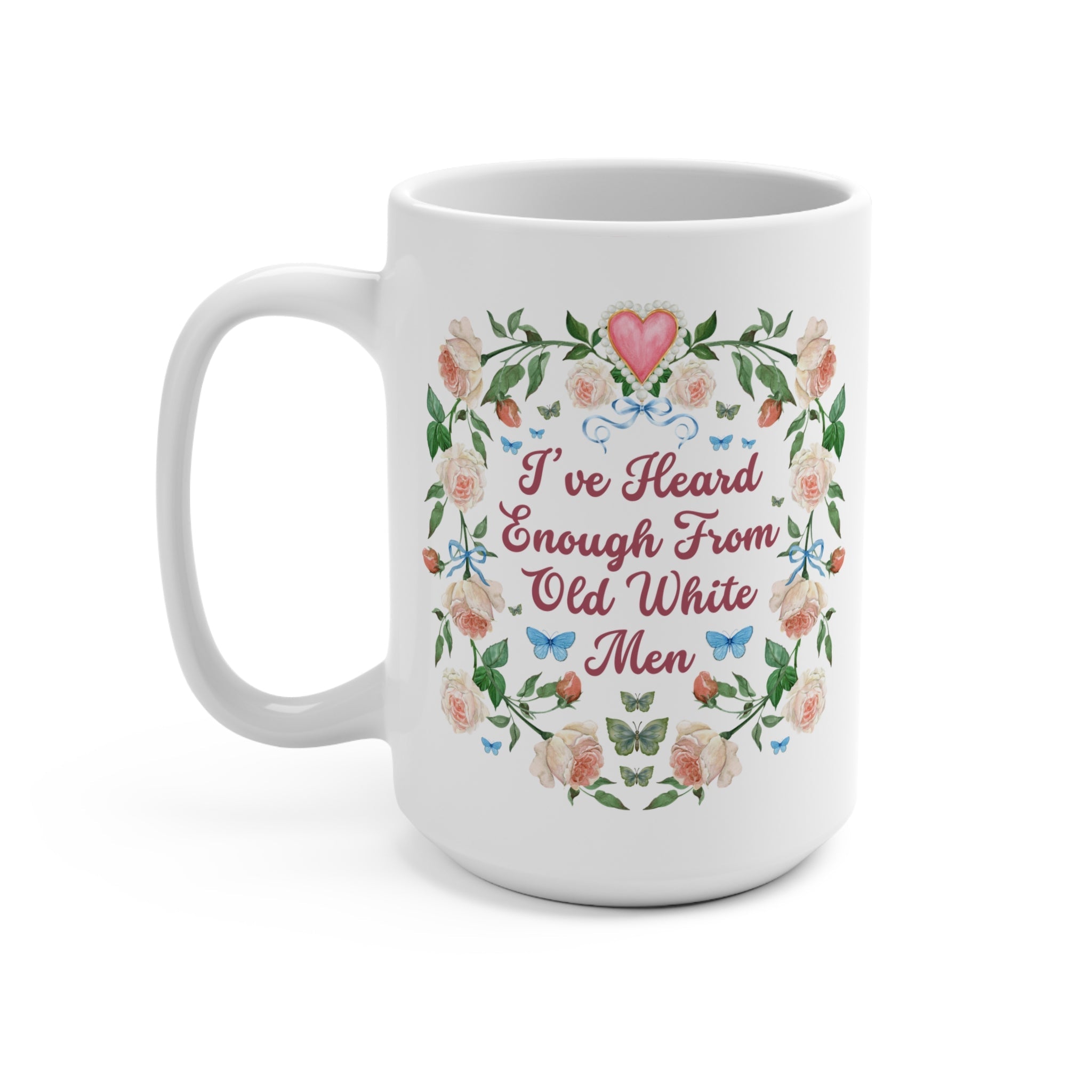 Funny Feminist Coffee Mug with Roses - Opal and June