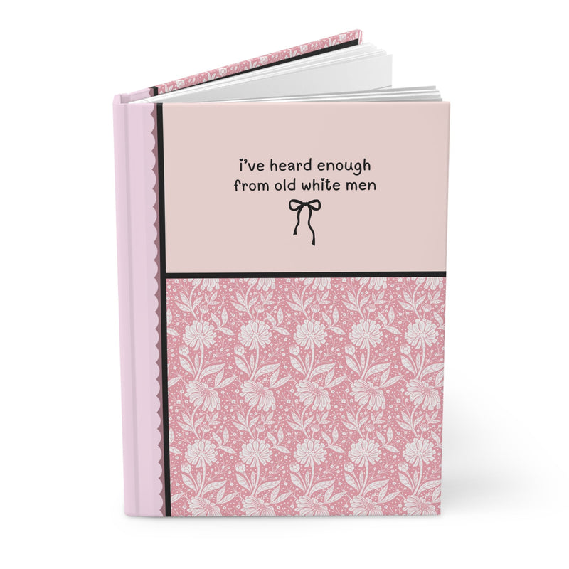 Funny Feminist Notebook with Cute Minimal Bow, Boho Democratic Lined Journal, Heard Enough From Old White Men, Gift for Daughter or Sister - Opal and June