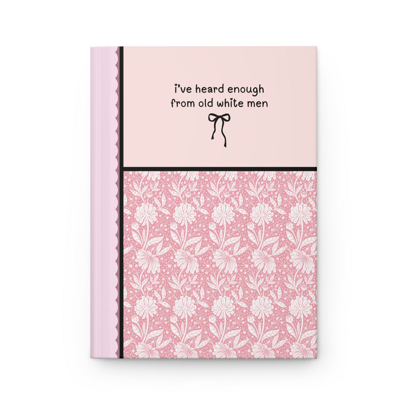 Funny Feminist Notebook with Cute Minimal Bow, Boho Democratic Lined Journal, Heard Enough From Old White Men, Gift for Daughter or Sister - Opal and June