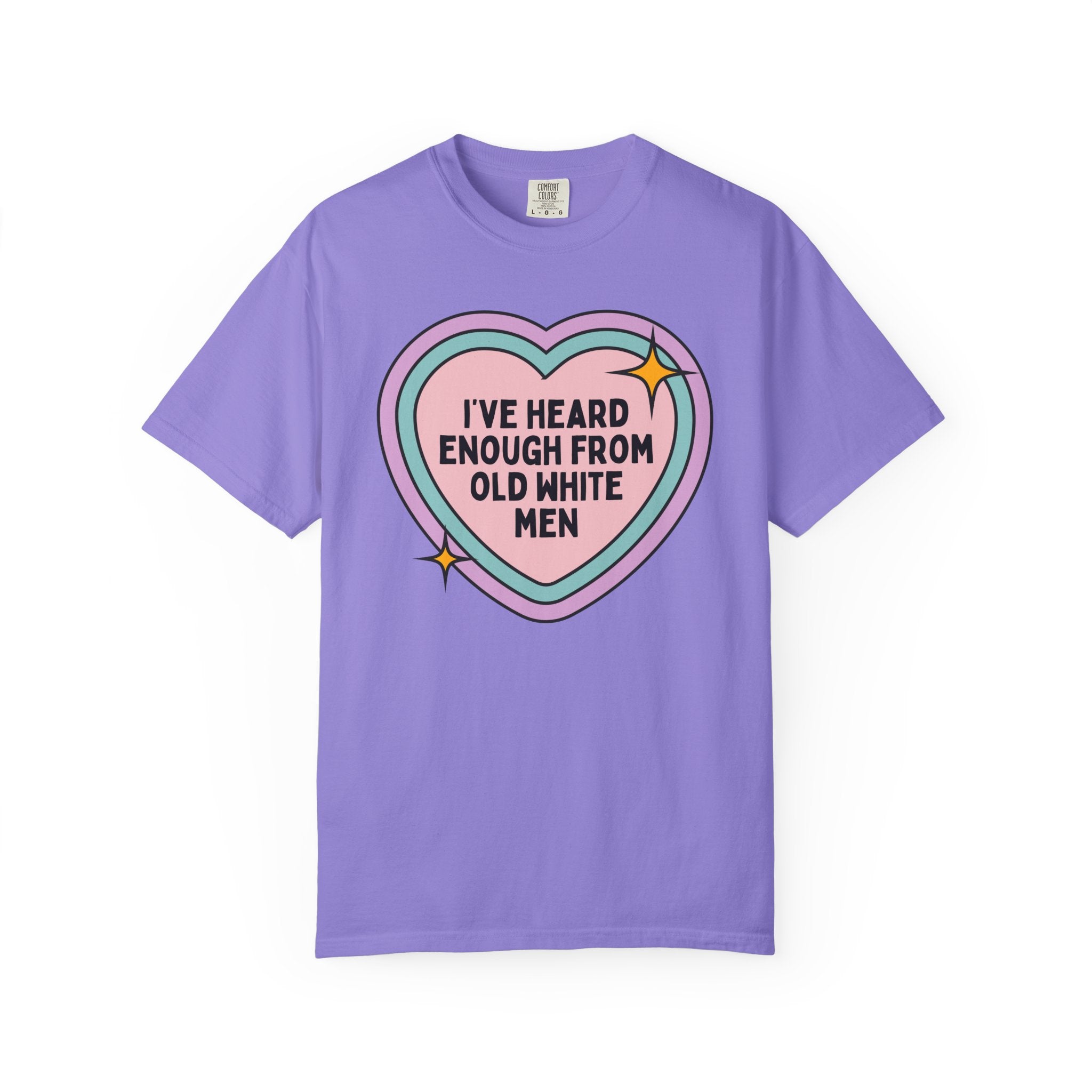 Funny Feminist Tee Shirt, Cute Rainbow Heart, Boho Democratic Leftist Shirt, Heard Enough From Old White Men, Gift for Daughter or Sister - Opal and June