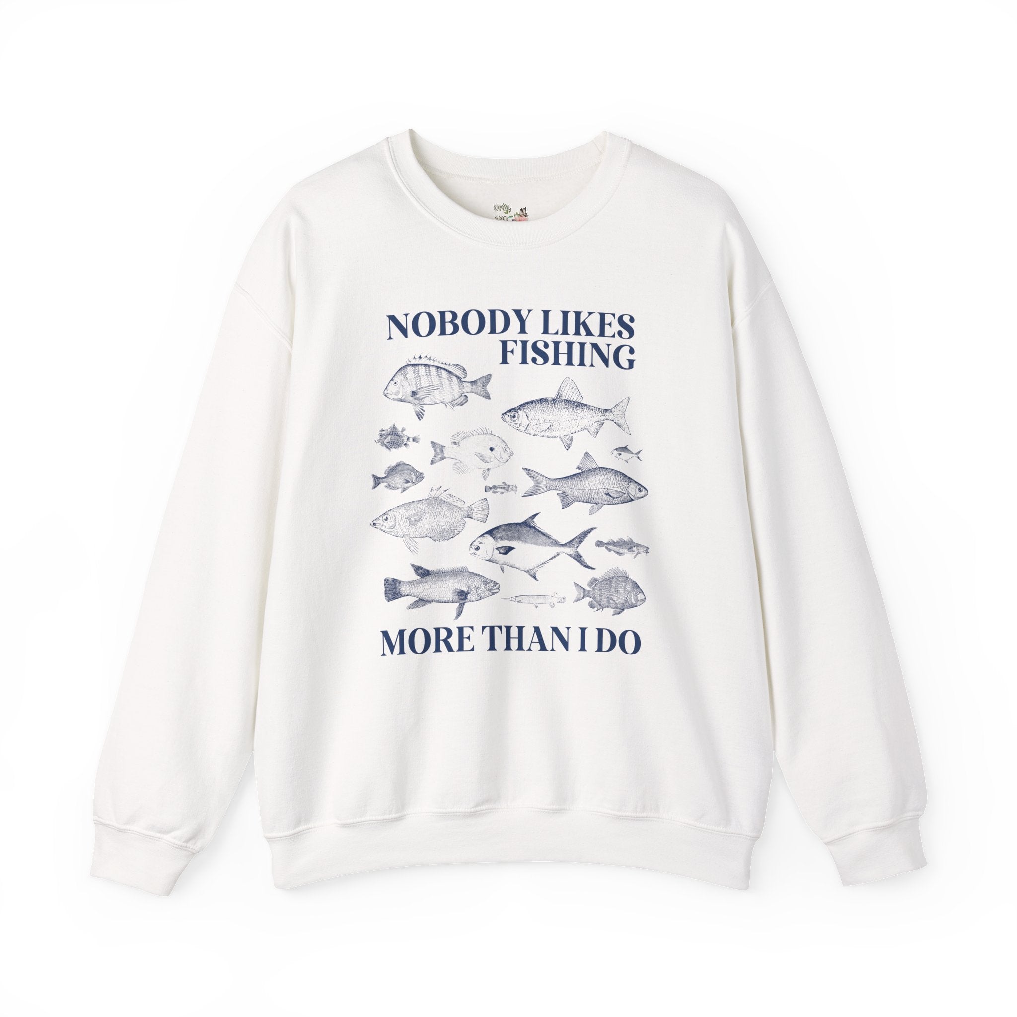 Funny Fishing Lover Sweatshirt. Father's Day or Birthday Gift for Friend, Brother Who Loves Fishing, Funny Saying Fishing Shirt for Daughter - Opal and June