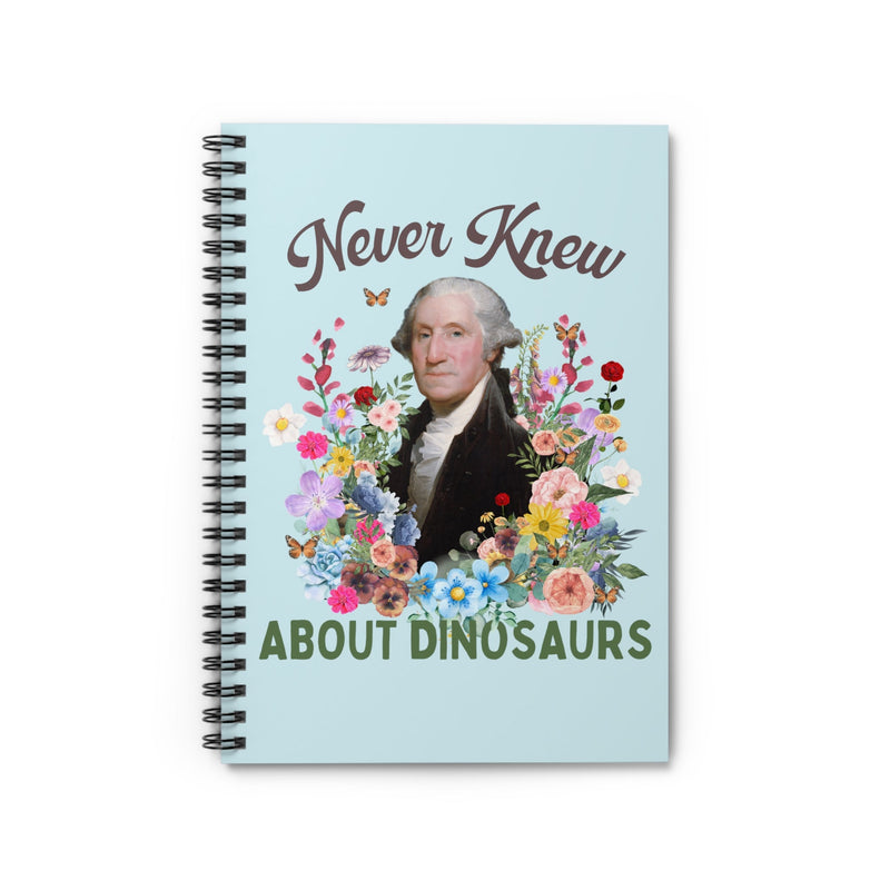 Funny Floral History Notebook of George Washington: Never Knew About Dinosaurs - Opal and June