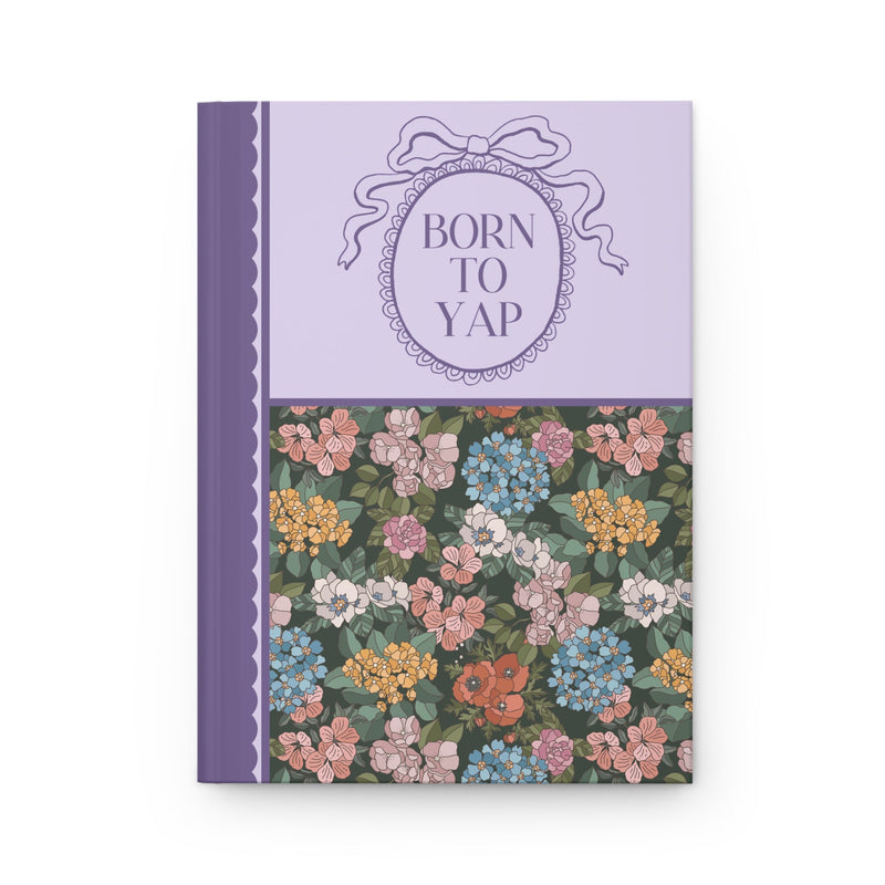 Funny Floral Notebook for Friend, Daughter Who Loves to Write, Silly Born to Yap Journal with Flowers and Cut Coquette Bows, Gift for Sister - Opal and June