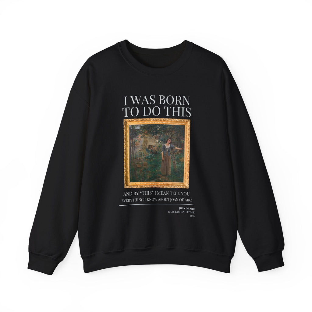 Funny Historic Joan of Arc Sweatshirt - Opal and June