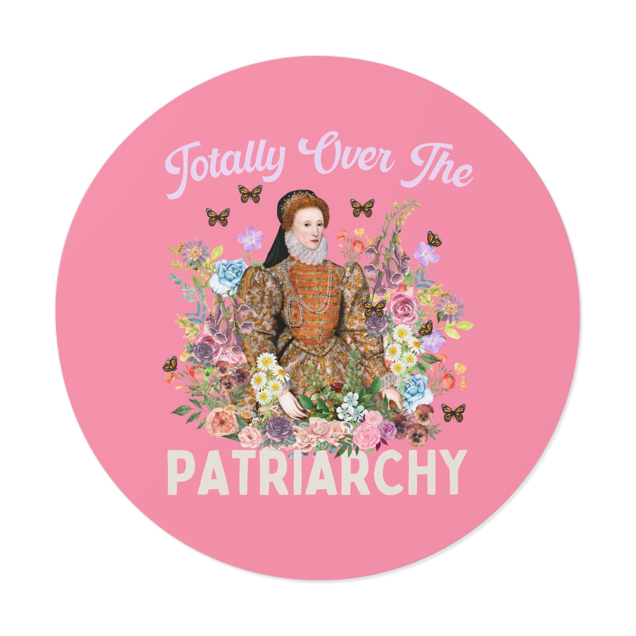 Funny History Sticker, English History Professor: Totally Over The Patriarchy, Floral Cottagecore Sticker, Queen Elizabeth I, Tudor History - Opal and June
