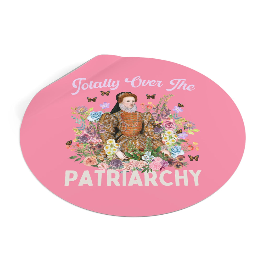 Funny History Sticker, English History Professor: Totally Over The Patriarchy, Floral Cottagecore Sticker, Queen Elizabeth I, Tudor History - Opal and June