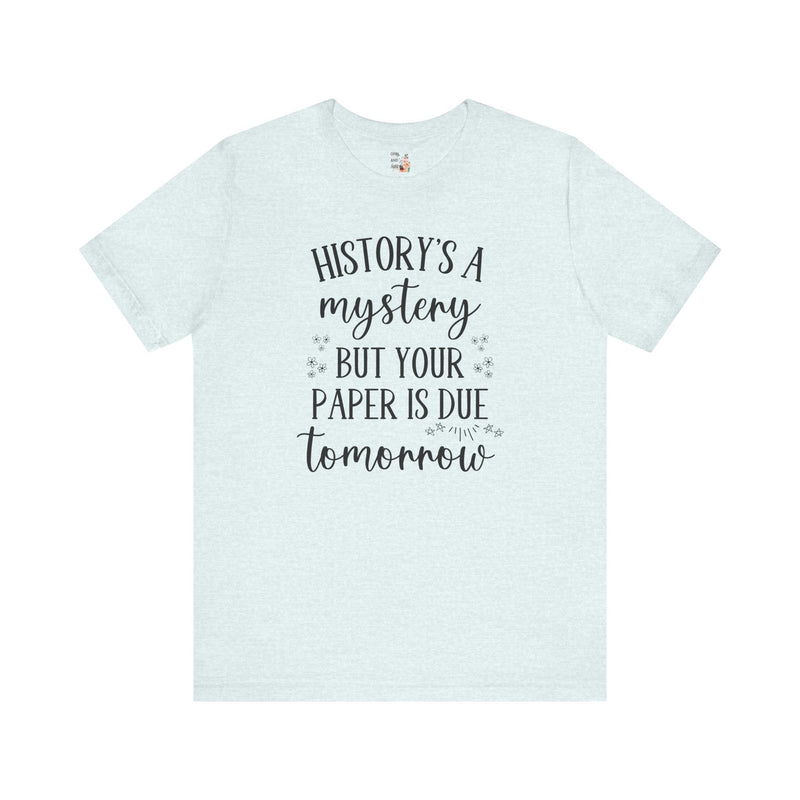 Funny History Teacher Shirt - Opal and June