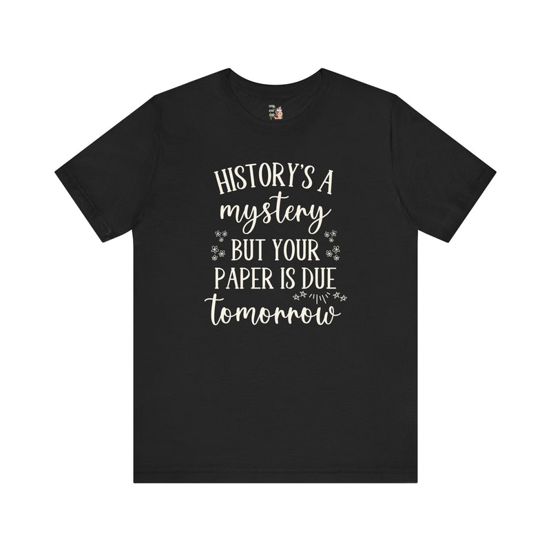 Funny History Teacher Shirt - Opal and June