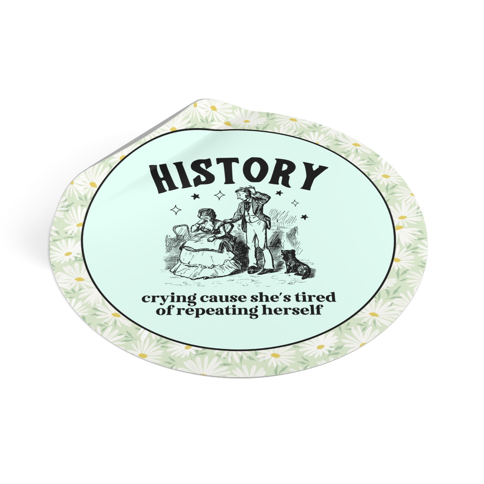 Funny History Teacher Sticker for History Buff, Cute Women's History Sticker for History Major, Social Studies Teacher Middle School Gift - Opal and June