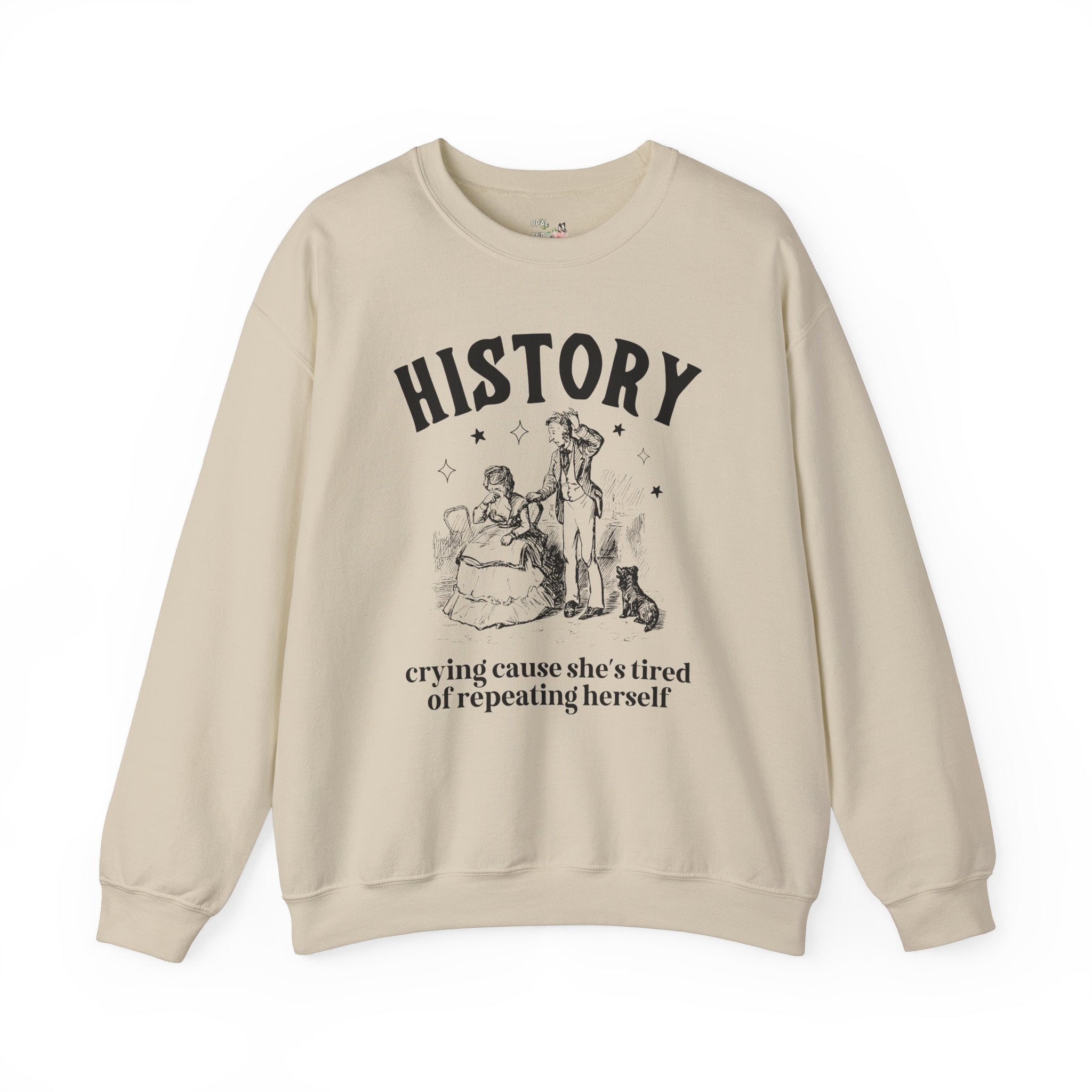 Funny History Teacher Sweatshirt for History Buff, Cute Women's History Shirt for History Major, Social Studies Teacher Middle School Gift - Opal and June