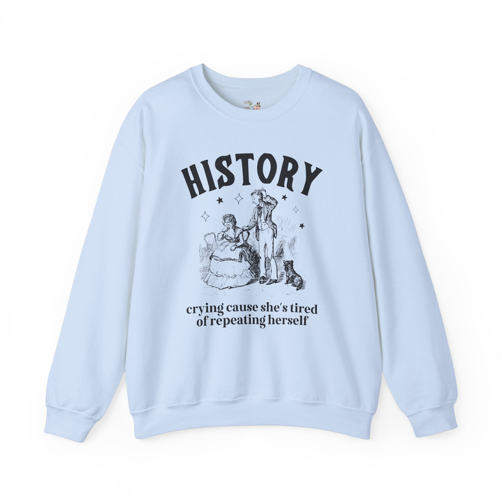 Funny History Teacher Sweatshirt for History Buff, Cute Women's History Shirt for History Major, Social Studies Teacher Middle School Gift - Opal and June