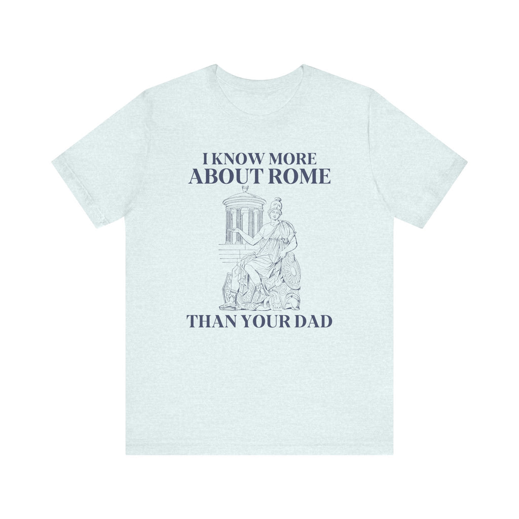 Funny History Teacher Tee Shirt for Historian or History Lover Who Loves Roman History, Silly History Major Gift, History Professor T-Shirt - Opal and June