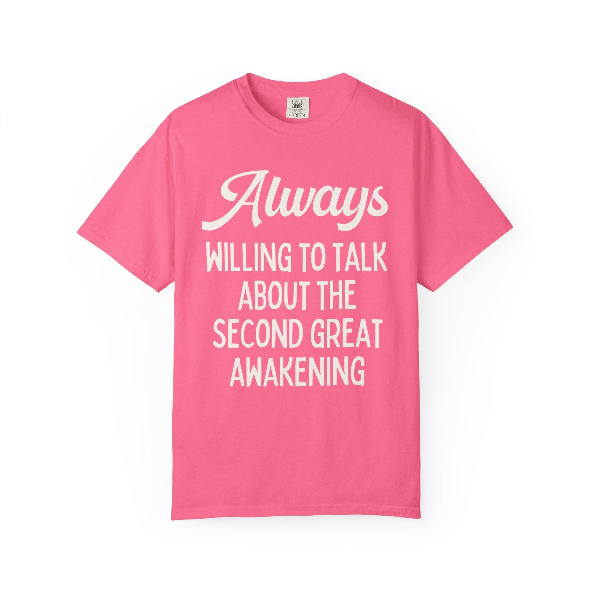 Funny History Tee Shirt for American History Student: Always Willing to Talk About the Second Great Awakening | American Religious History T - Opal and June