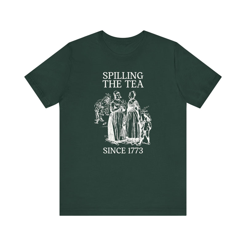 Funny History Tee: Spilling The Tea Since 1773 - Opal and June