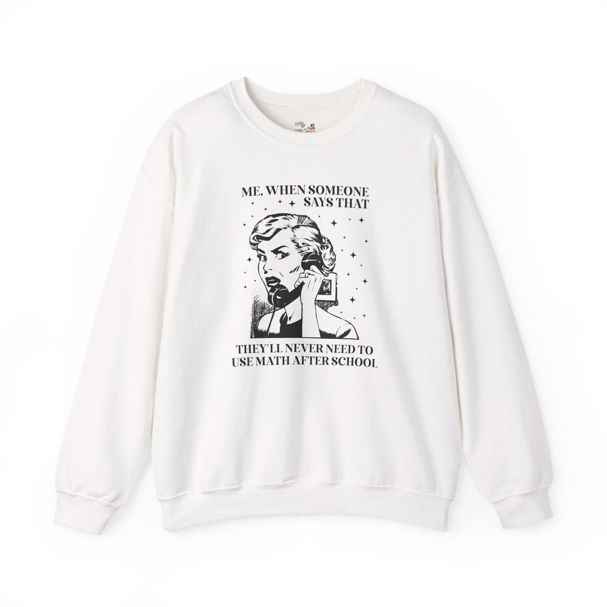 Funny Math Teacher Sweatshirt for Math Professor or Geometry Teacher, Funny Saying Math Lover Present, Math Department, Middle School Math - Opal and June