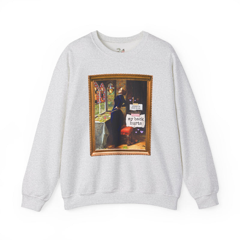 Funny My Back Hurts Sweatshirt, Art Historian, Mariana John Everett Millais, Silly Thirty or Fortieth Birthday Gift, Unhinged Mother's Day - Opal and June