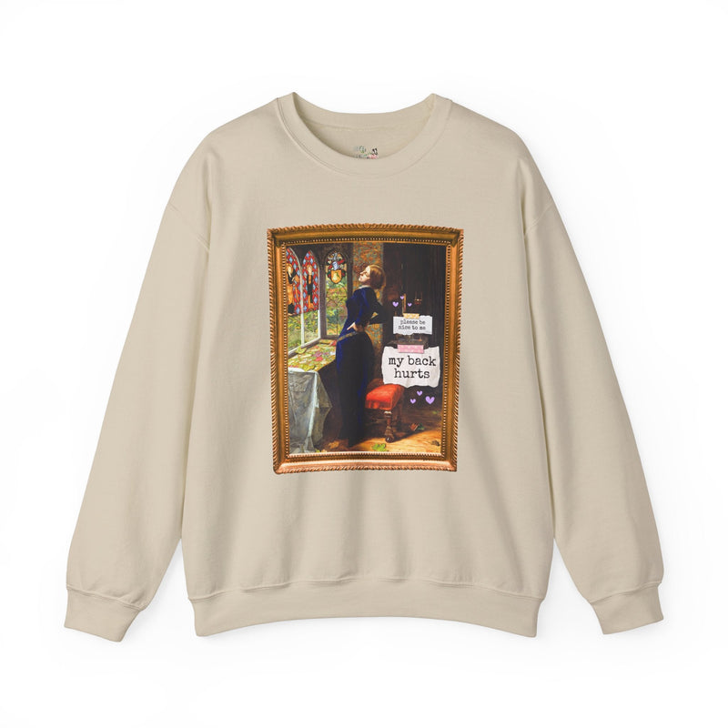 Funny My Back Hurts Sweatshirt, Art Historian, Mariana John Everett Millais, Silly Thirty or Fortieth Birthday Gift, Unhinged Mother's Day - Opal and June