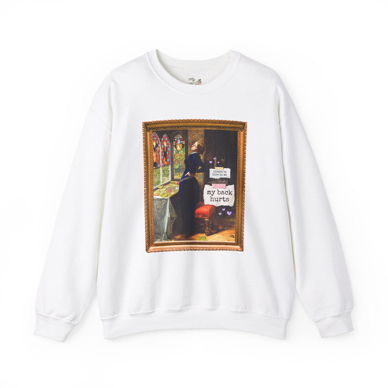 Funny My Back Hurts Sweatshirt, Art Historian, Mariana John Everett Millais, Silly Thirty or Fortieth Birthday Gift, Unhinged Mother's Day - Opal and June