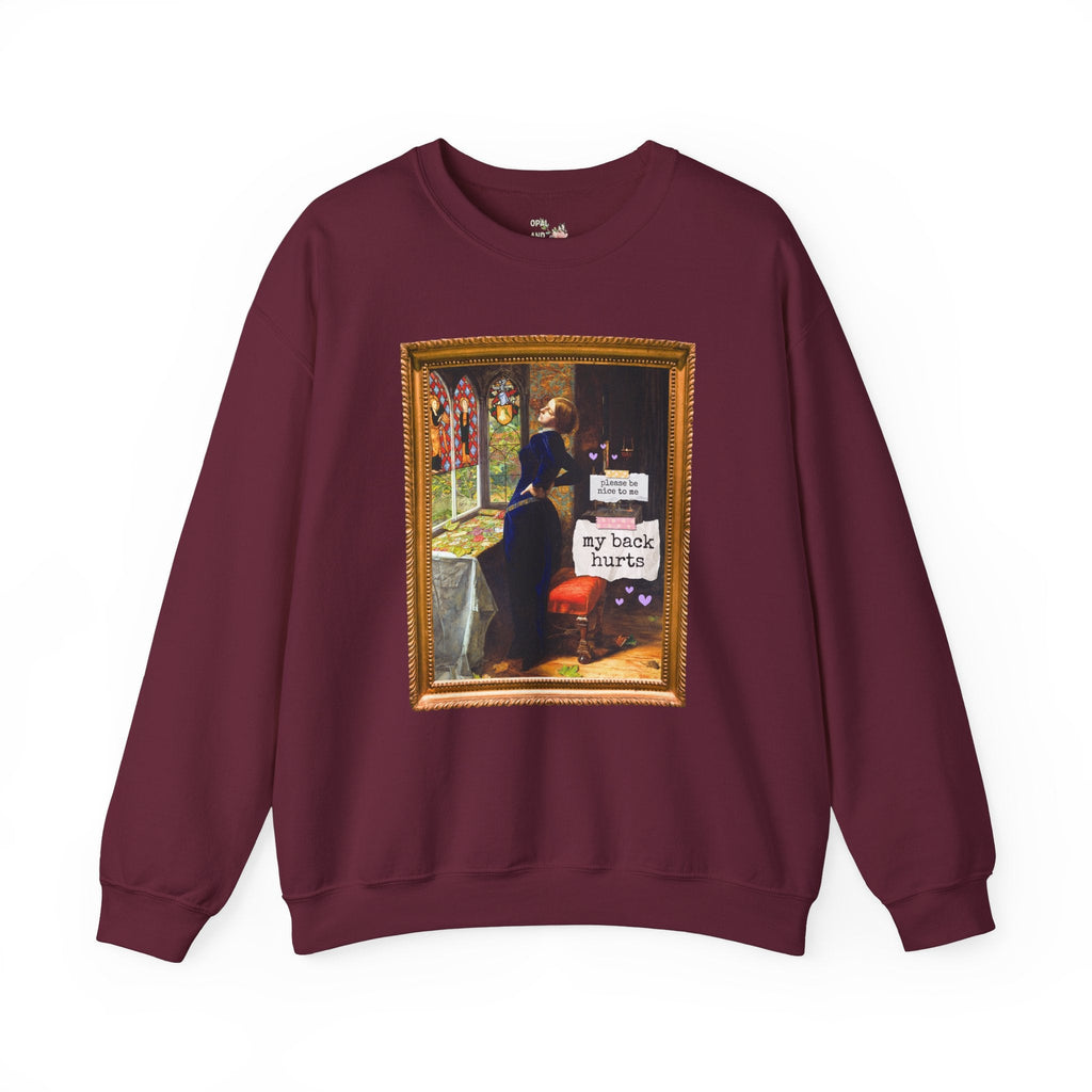 Funny My Back Hurts Sweatshirt, Art Historian, Mariana John Everett Millais, Silly Thirty or Fortieth Birthday Gift, Unhinged Mother's Day - Opal and June